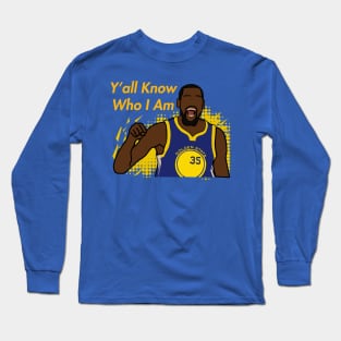 Kevin Anteater 'Yall Know Who I Am' - NBA Golden State Warriors Long Sleeve T-Shirt